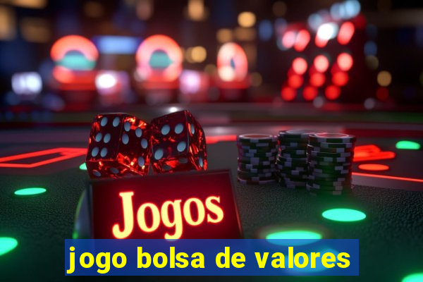 jogo bolsa de valores